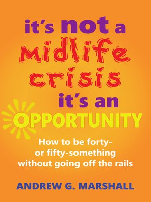 cover image of It's Not a Midlife Crisis, It's an Opportunity